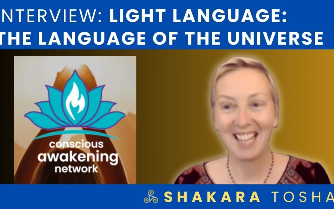 INTERVIEW: Light Language: The Language of the Universe